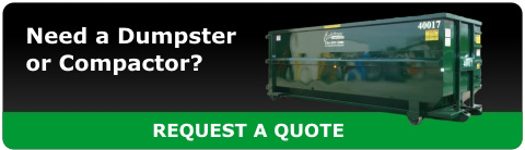 Need A Dumpster or Compactor? Request A Quote