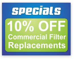 Specials - 10% OFF Commercial Filter Replacements