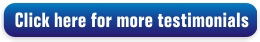 Click here for more testimonials