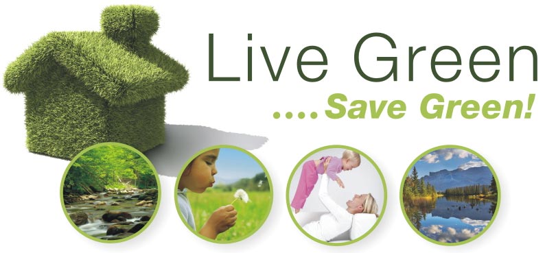 Live Green...Save Green!