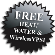 FREE HEAT, WATER & WirelessYPSI!